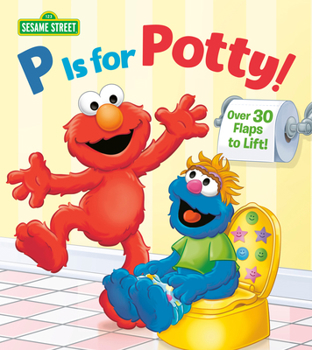 P is for Potty! - Book  of the Sesame Street