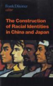 Paperback The Construction of Racial Identities in China and Japan Book