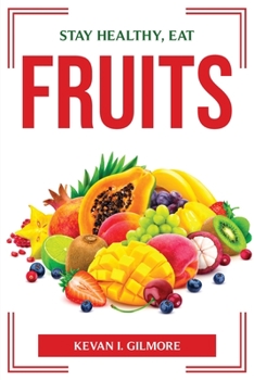 Paperback Stay Healthy, Eat Fruits Book