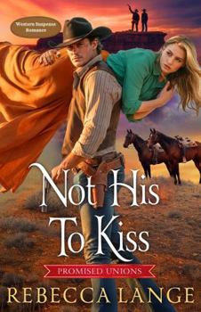 Paperback Not His To Kiss (Promised Unions) Book