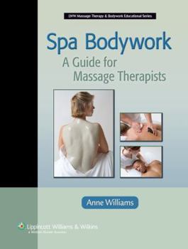 Hardcover Spa Bodywork: A Guide for Massage Therapists Book