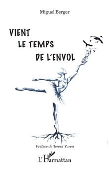 Vient le temps de l'envol (French Edition)