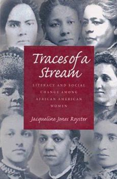 Paperback Traces Of A Stream: Literacy and Social Change Among African American Women Book