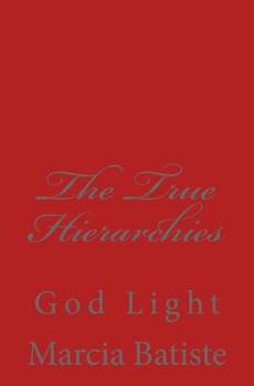 Paperback The True Hierarchies: God Light Book