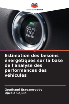 Estimation des besoins énergétiques sur la base de l'analyse des performances des véhicules (French Edition)