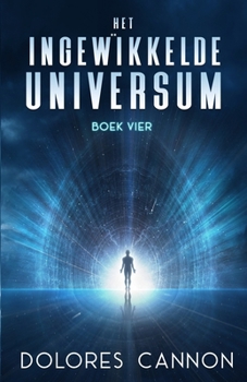 Het Ingewikkelde Universum Boek Vier (Dutch Edition)