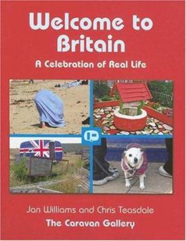 Hardcover Welcome to Britain: A Celebration of Real Life Book