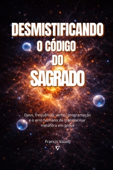 Paperback Desmistificando O Código Do Sagrado [Portuguese] Book