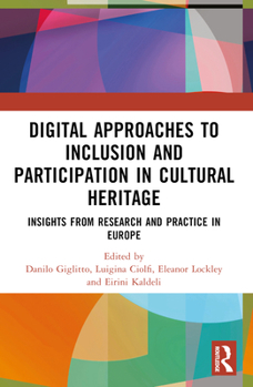 Paperback Digital Approaches to Inclusion and Participation in Cultural Heritage: Insights from Research and Practice in Europe Book
