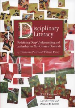 Paperback Disciplinary Literacy: Redefining Deep Understanding and Leadership for 21st-Century Demands Book