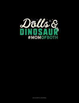 Paperback Dolls & Dinosaur #Momofboth: Accounts Journal Book