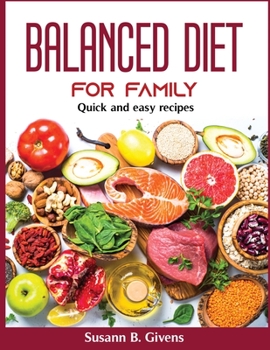 Paperback Balanced Diet for family: Quick and easy recipes Book