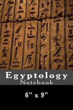 Paperback Egyptology Notebook: 6" x 9" Book