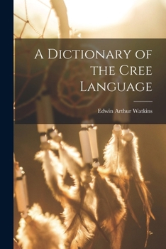 Paperback A Dictionary of the Cree Language Book