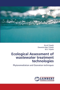 Ecological Assessment of wastewater treatment technologies: Phytoremediation and Ozonation techniques