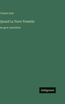 Hardcover Quand La Terre Trembla: en gros caractères [French] Book