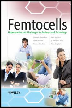 Femtocells: Opportunities and Challenges for Business and Technology