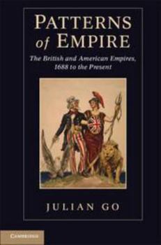 Electronics Patterns of Empire: The British and American Empires, 1688 to the Present Book