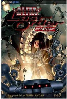 Paperback Battle Angel Alita: Last Order, Volume 3: Angel Eternal Book