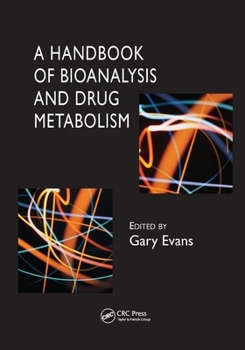 Paperback A Handbook of Bioanalysis and Drug Metabolism Book