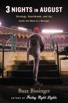 Hardcover Three Nights in August: Strategy, Heartbreak, and Joy Inside the Mind of a Manager Book