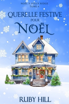 Querelle festive pour Noël (Noël à Holly Ridge) (French Edition)