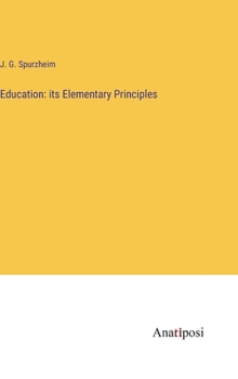 Hardcover Education: its Elementary Principles Book