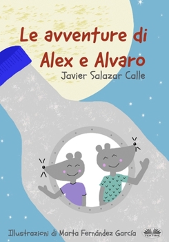 Paperback Le Avventure di Alex e Alvaro [Italian] Book