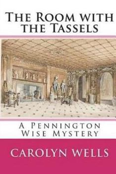 The Room With the Tassels - Book #1 of the Pennington Wise