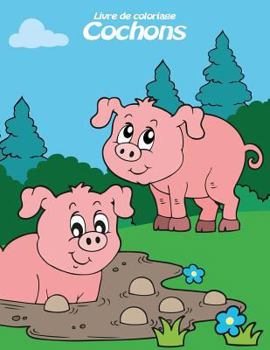 Paperback Livre de coloriage Cochons 3 [French] Book