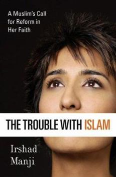 Hardcover The Trouble with Islam: A Muslim's Call for Reform in Her Faith Book