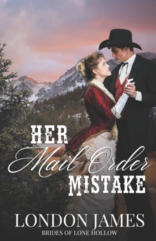 Paperback Her Mail Order Mistake: A Sweet Historical Mail Order Bride Romance Book