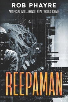 Paperback Reepaman: Artificial Intelligence, Real-World Crime Book