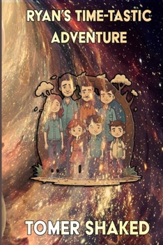 Paperback Ryan's Time-Tastic Adventure: Ryan Learns the Importance of Time Book
