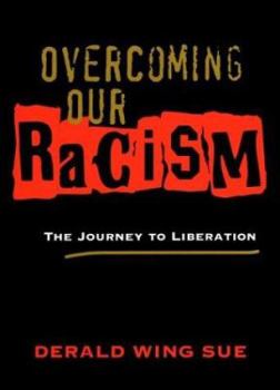 Hardcover Overcoming Our Racism: The Journey to Liberation Book