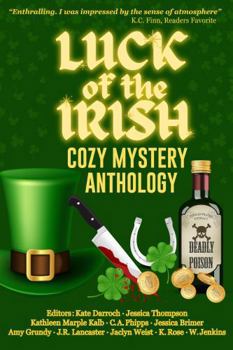 Paperback Luck of the Irish: A Cozy Mystery Anthology: 10 Tales by Cozy authors Book