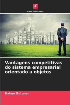 Vantagens competitivas do sistema empresarial orientado a objetos