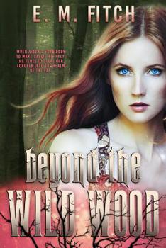 Beyond the Wild Wood - Book #3 of the Of The Trees