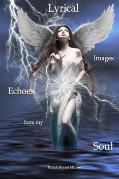 Paperback Lyrical Images Echoes from my Soul Book
