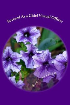 Paperback Succeed As a Chief Virtual Officer: Setting Up a Successful Virtual Assistant Business Book