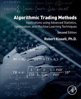 Paperback Algorithmic Trading Methods: Applications Using Advanced Statistics, Optimization, and Machine Learning Techniques Book