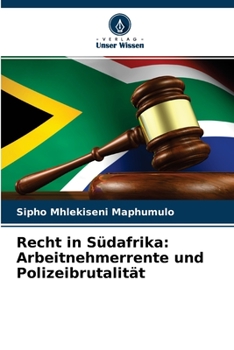Paperback Recht in Südafrika: Arbeitnehmerrente und Polizeibrutalität [German] Book