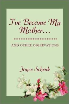 Paperback I've Become My Mother...: and other observations Book