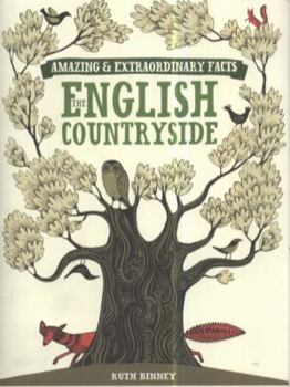 Hardcover Amazing and Extraordinary Facts about the English Countryside. Ruth Binney Book