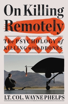 Hardcover On Killing Remotely: The Psychology of Killing with Drones Book