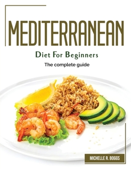 Paperback Mediterranean Diet for beginners: The complete guide Book