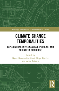 Paperback Climate Change Temporalities: Explorations in Vernacular, Popular, and Scientific Discourse Book