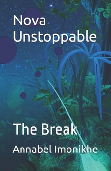 Paperback Nova Unstoppable: The Break Book