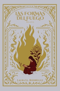 Paperback Las formas del fuego [Spanish] Book