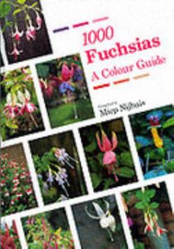 Hardcover 1000 Fuchsias: A Color Guide Book